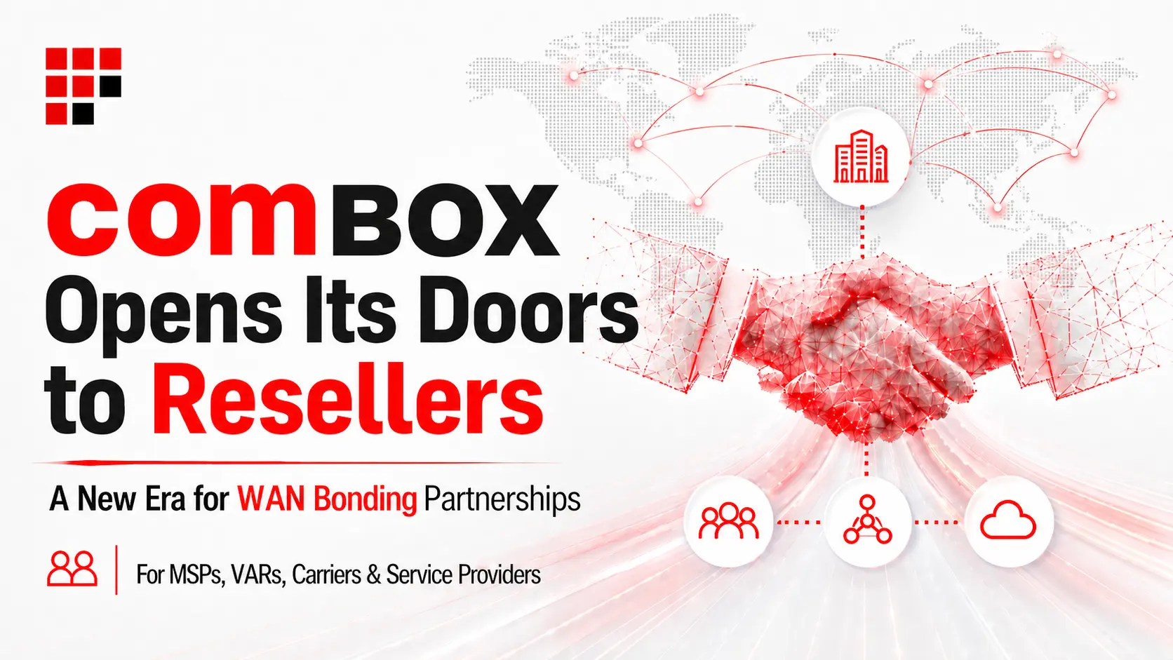 comBOX Networks reseller program launch WAN bonding partner framework for MSPs and resellers